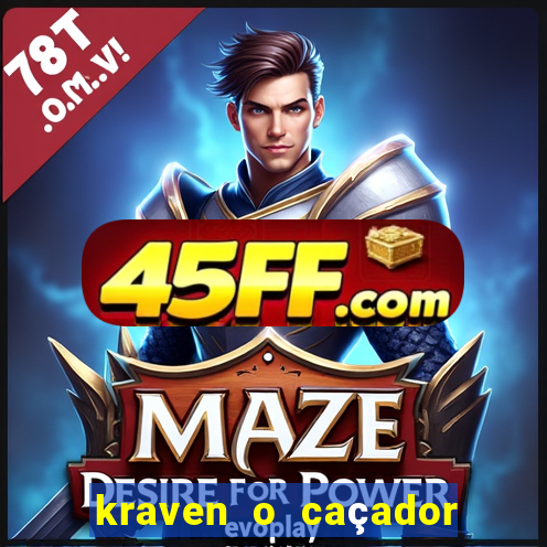 kraven o caçador filme completo dublado